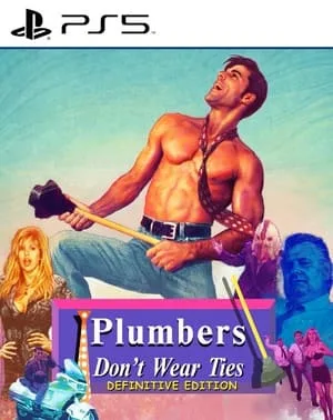 Plumbers Don't Wear Ties: Definitive Edition
