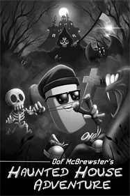 Oof McBrewster's Haunted House Adventure