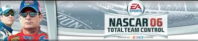 NASCAR 06: Total Team Control