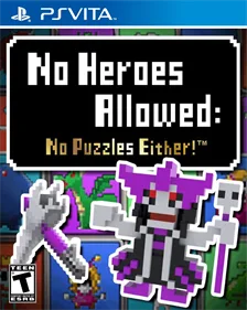 No Heroes Allowed: No Puzzles Either!