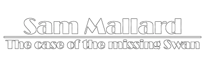 Sam Mallard: The Case of the Missing Swan