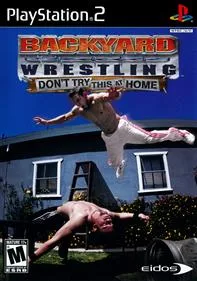 Backyard Wrestling: Don't Try This at Home